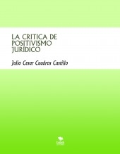 LA CRITICA DE POSITIVISMO JURÍDICO