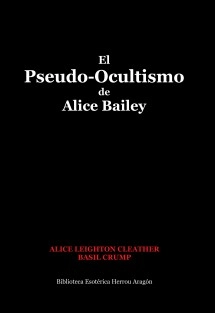 El Pseudo-Ocultismo de Alice Bailey