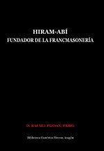 Libro Hiram-Abí. Fundador de la Francmasonería, autor José María Herrou Aragón