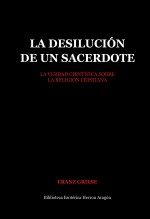 Libro La desilusión de un sacerdote, autor José María Herrou Aragón