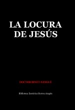 Libro La Locura de Jesús, autor José María Herrou Aragón