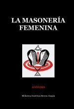 Libro La masonería femenina, autor José María Herrou Aragón