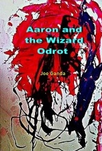 Libro AARON AND THE WIZARD ODROT, autor JOSE ARGANDA
