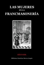 Libro Las Mujeres en la Francmasonería, autor José María Herrou Aragón