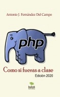Libro Php como si fueras a clase, autor Antonio Javier Fernández Del Campo