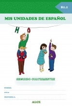 Libro Mis unidades de español. Segundo cuatrimestre. B1.1. ALCE, autor Ministerio de Educación y Formación Profesional