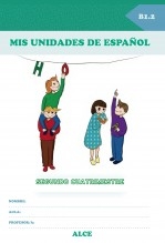 Libro Mis unidades de español. Segundo cuatrimestre. B1.2. ALCE, autor Ministerio de Educación y Formación Profesional