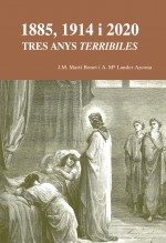 Libro 1885, 1914 i 2020 Tres anys "terribiles", autor José María Martí Bonet
