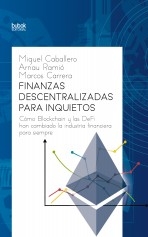 Libro Finanzas descentralizadas para inquietos, autor Miguel Caballero