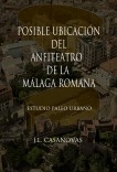 POSIBLE UBICACIÓN DEL ANFITEATRO DE LA MÁLAGA ROMANA