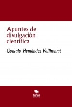 Libro Apuntes de divulgación científica, autor Gonzalo Hernández Vallhonrat