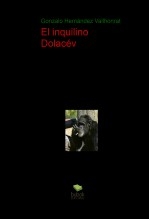 Libro El inquilino Dolacév, autor Gonzalo Hernández Vallhonrat