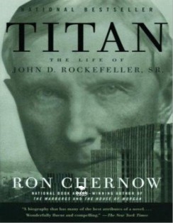 Titán: La vida de John D. Rockefeller, Sr.