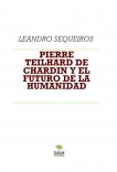 PIERRE TEILHARD DE CHARDIN Y EL FUTURO DE LA HUMANIDAD
