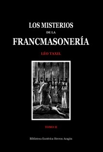 Los Misterios de la Francmasonería. Tomo II