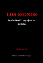 Libro Los Signos. Develación del Lenguaje de los Símbolos, autor José María Herrou Aragón