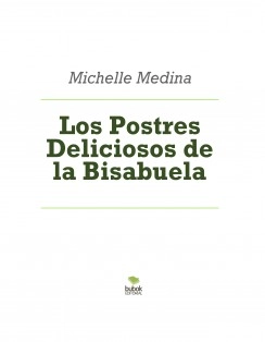 Los Postres Deliciosos de la Bisabuela