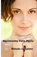 Libro Método Nacimiento Feliz Parto, autor Raquel Murillo Diestro