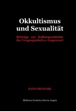 Libro Okkultismus und Sexualität. Beiträge zur Kulturgeschichte der Vergangenheit u. Gegenwart, autor José María Herrou Aragón