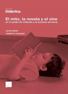 El mito, la novela y el cine en el jardín de infantes y la escuela primaria