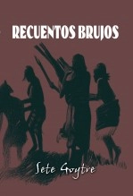 Libro Recuentos Brujos, autor sete goytre