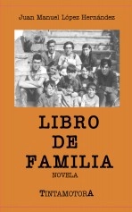 Libro LIBRO DE FAMILIA, autor Juan Manuel López Hernández