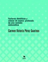 Libro Factores dietéticos y cáncer de mama: protocolo de una revisión sistemática, autor carvickypg