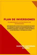 Libro PLAN DE INVERSIONES - PLANEAMIENTO ESTRATÉGICO DE INVERSIONES, autor GUIOVANI GASTAÑAGA ALVAREZ