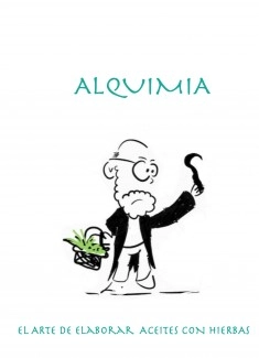 ALQUIMIA El arte de elaborar aceites con hierbas