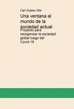 Libro Una ventana al mundo de la sociedad actual, autor Carlos Gustavo Guerra Lozada