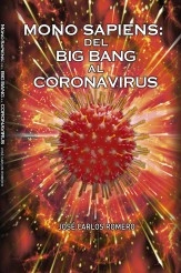 Libro Mono Sapiens, del Big Bang al Coronavirus, autor José Carlos Romero