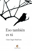 Libro ESO TAMBIÉN ES TÚ, autor CÉSAR ÁNGEL ABAD LERA