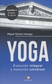 Volumen II - Conócete a ti mismo YOGA Evolución integral, y evolución universal