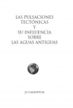 Libro Las pulsaciones tectónicas y su influencia sobre las aguas antiguas., autor Jose Luis Casanovas Olmos