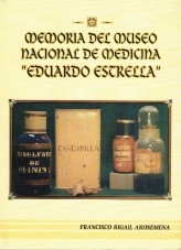 Libro Memoria Del Museo Nacional De Medicina Eduardo Estrella, autor Francisco Rigail Arosemena