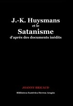 Libro J.-K. Huysmans et le Satanisme d'après des documents inédits, autor José María Herrou Aragón
