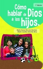 Libro Cómo hablar de Dios a los hijos, autor María Carolina Sánchez Silva