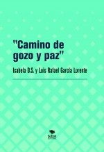 Libro "Camino de gozo y paz", autor Luis Rafael García Lorente