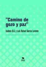 Libro "Camino de gozo y paz", autor Luis Rafael García Lorente
