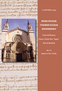 Novum Speculum Titulorum Ecclesiae Barchinonensis vol. V/2 Visites del Patriarca Francesc Climent àlies "Sapera" bisbe de Barcelona