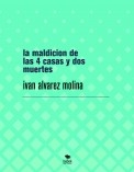 la maldicion de las 4 casas y dos muertes