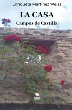 Libro LA CASA Campos de Castilla, autor Enriqueta Martínez Weiss