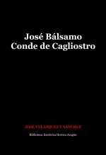 Libro José Bálsamo. Conde de Cagliostro, autor José María Herrou Aragón