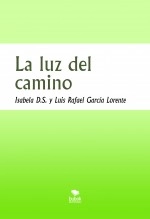 Libro La luz del camino, autor Luis Rafael García Lorente