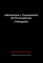 Libro Adivinación y Transmisión del Pensamiento (Telepatía), autor José María Herrou Aragón