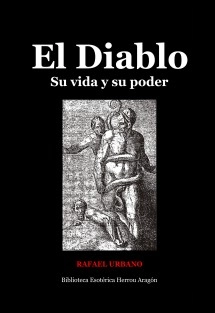 El Diablo. Su vida y su poder