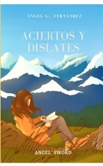 Libro Aciertos y dislates, autor Angel G:. Fernández