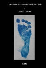 Libro Poesías a nuestro hijo Francisco José y Canto a la Vida, autor Blanca R.M