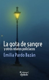 La gota de sangre y otros relatos policíacos