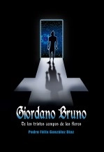Libro GIORDANO BRUNO: DE LOS TRISTES CAMPOS DE LAS FLORES, autor Pedro Félix González Díaz